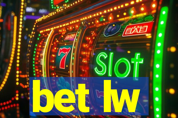 bet lw